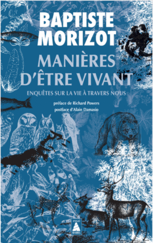Manières d&rsquo;être vivant, enquête sur la vie à travers nous