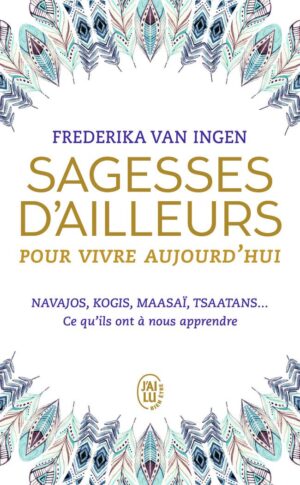 Sagesses d&rsquo;ailleurs pour vivre aujourd&rsquo;hui